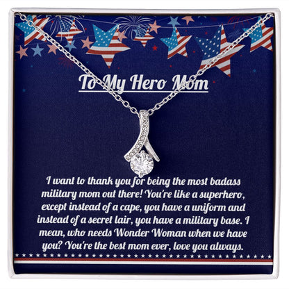 To My Hero Mom - Badass Military Mom Necklace - 14K White Gold Over Stainless Steel